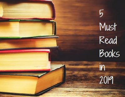 5 Books You Simply Must Read In 2019!